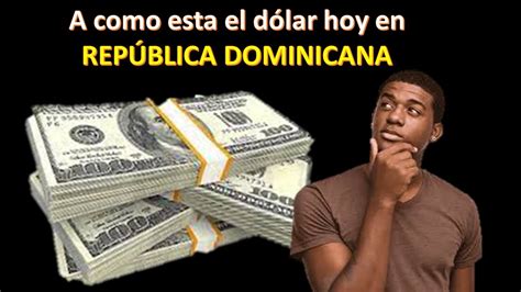 precio del dolar en la republica dominicana